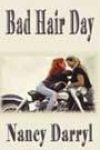 Bad Hair Day by Nancy Darryl