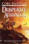 Desperate Alliances by Cory Daniells