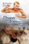 Dream across Time by Bonnie Dee