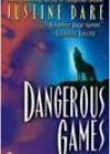 Dangerous Games by Justine Dare