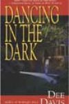 Dancing in the Dark by Dee Davis