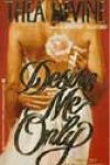 Desire Me Only by Thea Devine