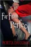 Far from Perfect by Portia Da Costa