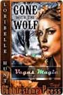 Gone With the Wolf by Loribelle Hunt