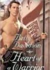 Heart of a Warrior by Betty Davidson