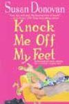 Knock Me Off My Feet by Susan Donovan