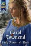 Lady Rowena’s Ruin by Carol Towend