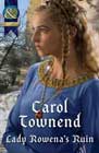 Lady Rowena's Ruin by Carol Towend