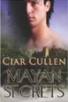 Mayan Secrets by Ciar Cullen