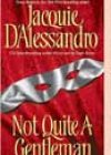 Not Quite a Gentleman by Jacquie D’Alessandro