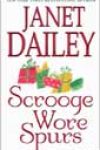 Scrooge Wore Spurs by Janet Dailey