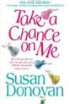 Take a Chance on Me by Susan Donovan