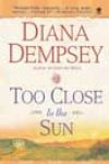 Too Close to the Sun by Diana Dempsey