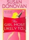 The Girl Most Likely To… by Susan Donovan