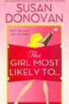 The Girl Most Likely To… by Susan Donovan