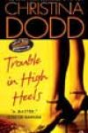 Trouble in High Heels by Christina Dodd