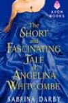 The Short and Fascinating Tale of Angelina Whitcombe by Sabrina Darby