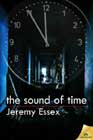 The Sound of Time by Jeremy Essex