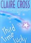 Third Time Lucky by Claire Cross