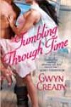 Tumbling Through Time by Gwyn Cready