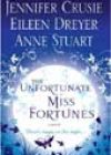 The Unfortunate Miss Fortunes by Jennifer Crusie, Eileen Dreyer, and Anne Stuart