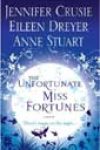 The Unfortunate Miss Fortunes by Jennifer Crusie, Eileen Dreyer, and Anne Stuart