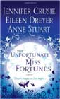 The Unfortunate Miss Fortunes by Jennifer Crusie, Eileen Dreyer, and Anne Stuart