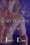 Under a Viking Moon by Tami Dee