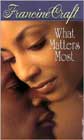 What Matters Most by Francine Craft