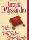 Who Will Take This Man? by Jacquie D’Alessandro