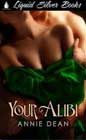 Your Alibi by Annie Dean