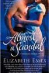 Almost a Scandal by Elizabeth Essex