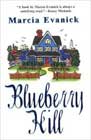 Blueberry Hill by Marcia Evanick