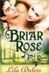 Briar Rose  by Lila Dubois