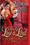 How to Lose a Lord in 10 Days or Less by Elizabeth Michels