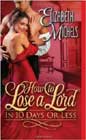 How to Lose a Lord in 10 Days or Less by Elizabeth Michels