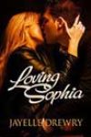 Loving Sophia by Jayelle Drewry