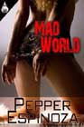 Mad World by Pepper Espinoza
