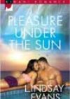 Pleasure Under the Sun by Lindsay Evans