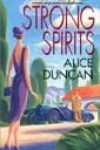 Strong Spirits by Alice Duncan