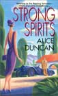 Strong Spirits by Alice Duncan