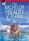 The Bachelor and the Beauty Queen by Carolyn Hector