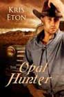 The Opal Hunter by Kris Eton