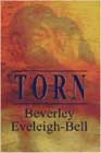 Torn by Beverley Eveleigh-Bell