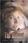 The Outcast by Jayelle Drewry