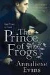 The Prince of Frogs by Annaliese Evans