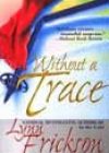 Without a Trace by Lynn Erickson