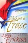 Without a Trace by Lynn Erickson