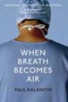 When Breath Becomes Air by Paul Kalanithi