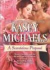 A Scandalous Proposal by Kasey Michaels